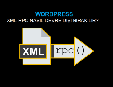 WordPress XML-RPC Nedir, Nasıl Devre Dışı Bırakılır