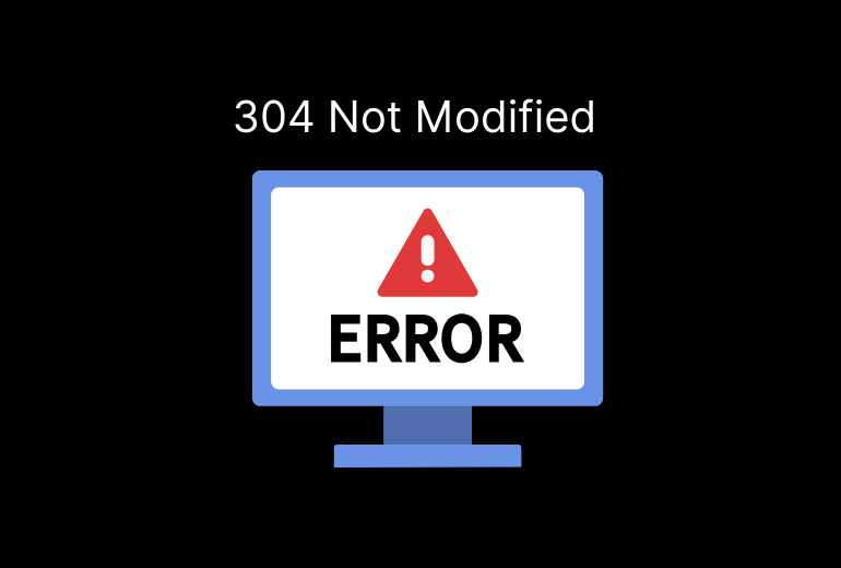 304 Not Modified Hatası ve Çözüm Yolları